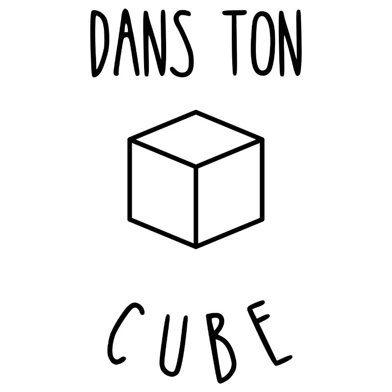 dans ton cube