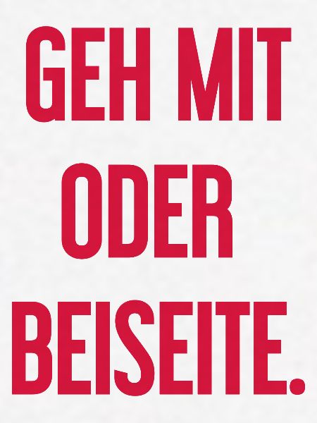 Geh mit oder beiseite