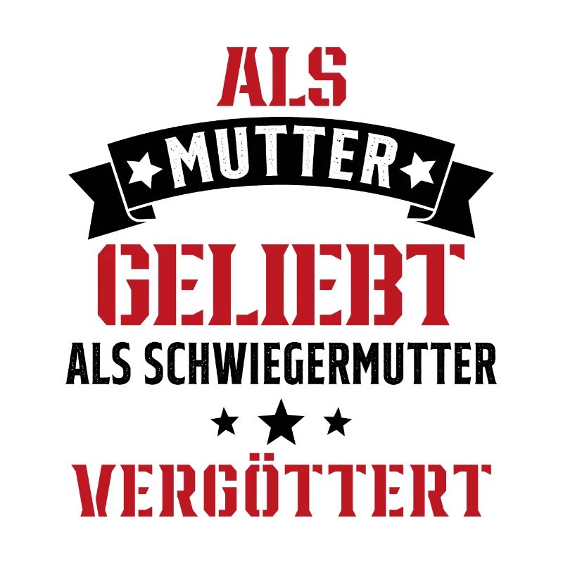 Schwiegermutter Mama Schwiegermama Mutter Mutterta