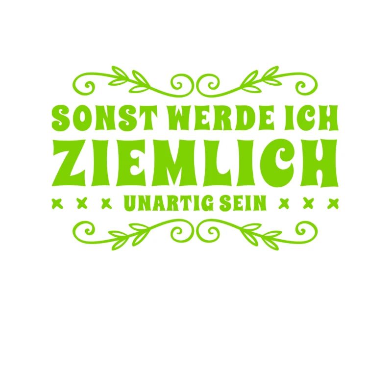sonst bin ich unartig