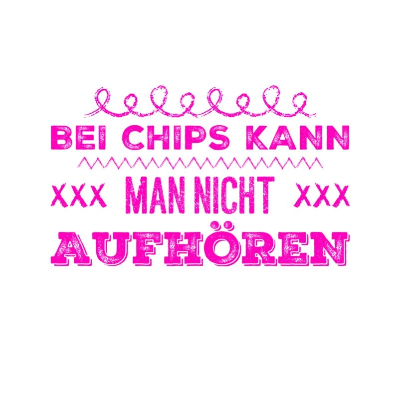 Chips müssen sein