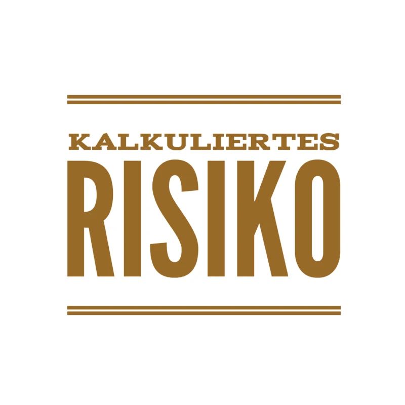 kalkuliertes Risiko