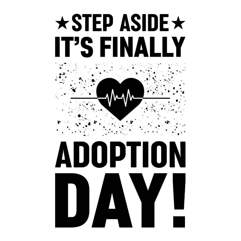 Step aside, it's finally adoption day