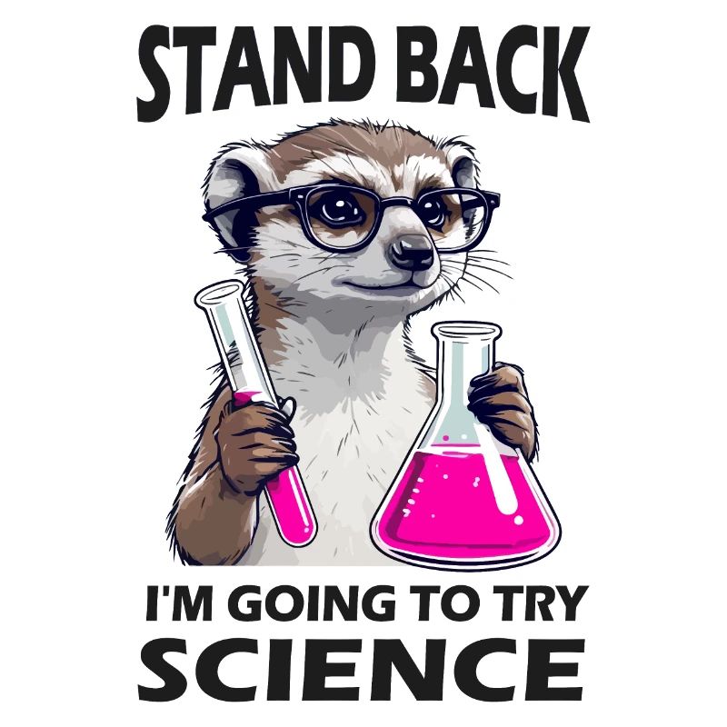 Stand Back - Meerkat in Science Mode