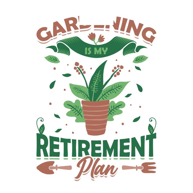 Le jardinage est mon plan de retraite.
