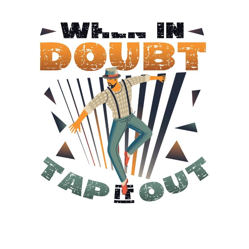 When in doubt, tap it out, tap dance