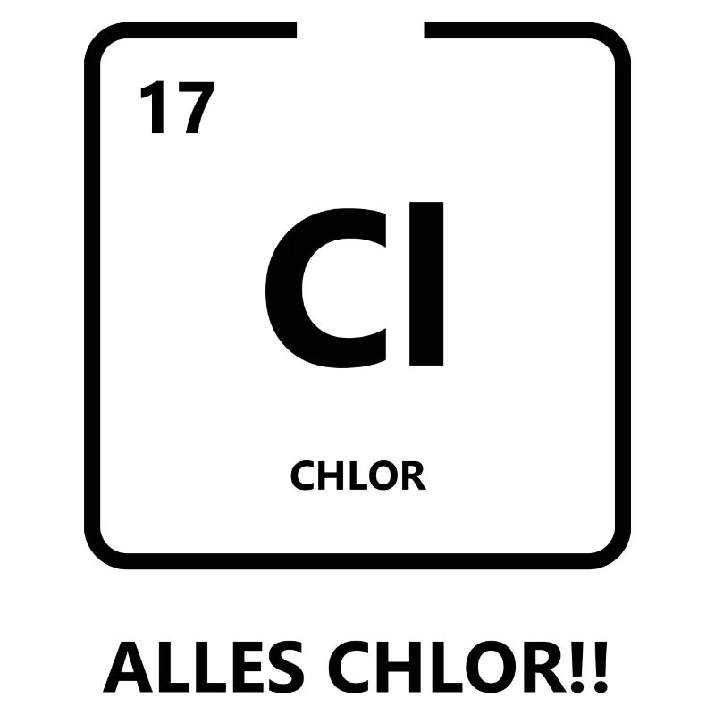 Alles Chlor oder was?