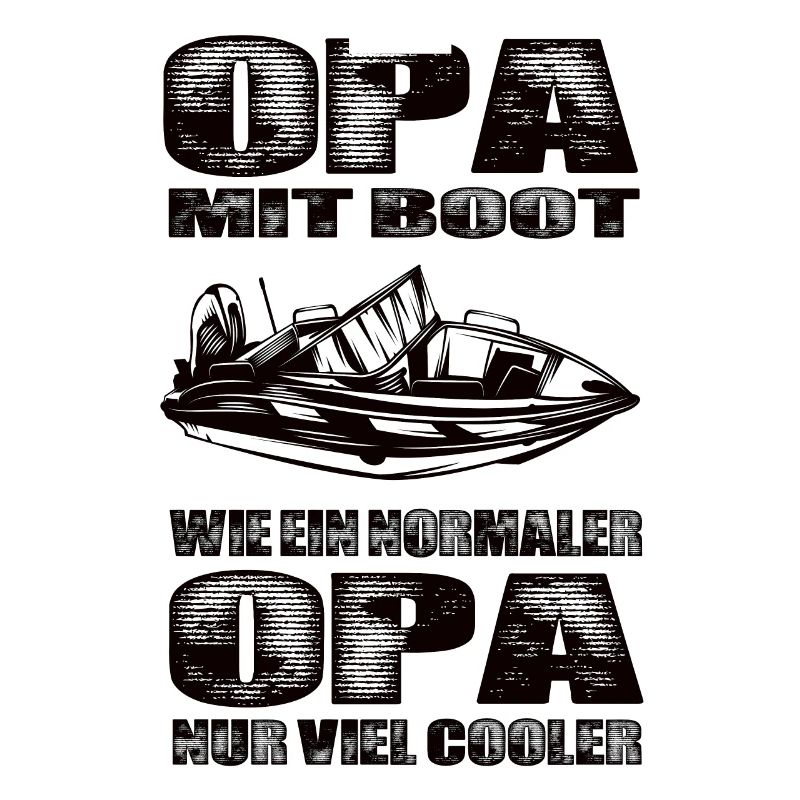 Opa Mit Boot Wie Ein Normaler Opa Nur Cooler