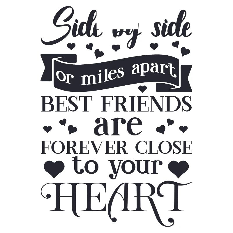 Seite an Seite oder meilenweit voneinander entfernt sind beste Freunde