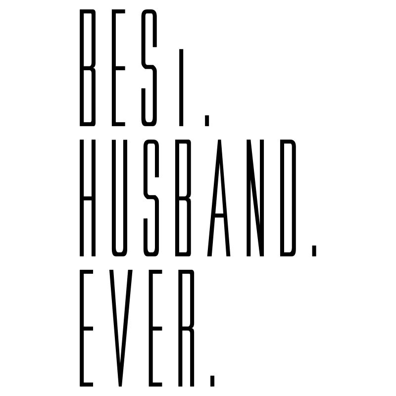 best husband ever husband husband text bachelor