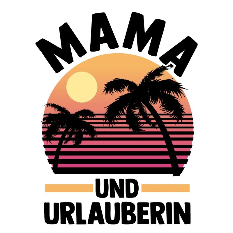 Urlaub Urlauberin Mutter Mama