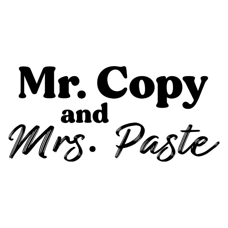 Mr. Copy and Mrs. Paste