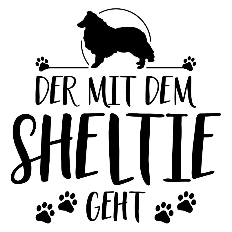 DER MIT SHELTIE GEHT Hunde Spruch Wilsigns