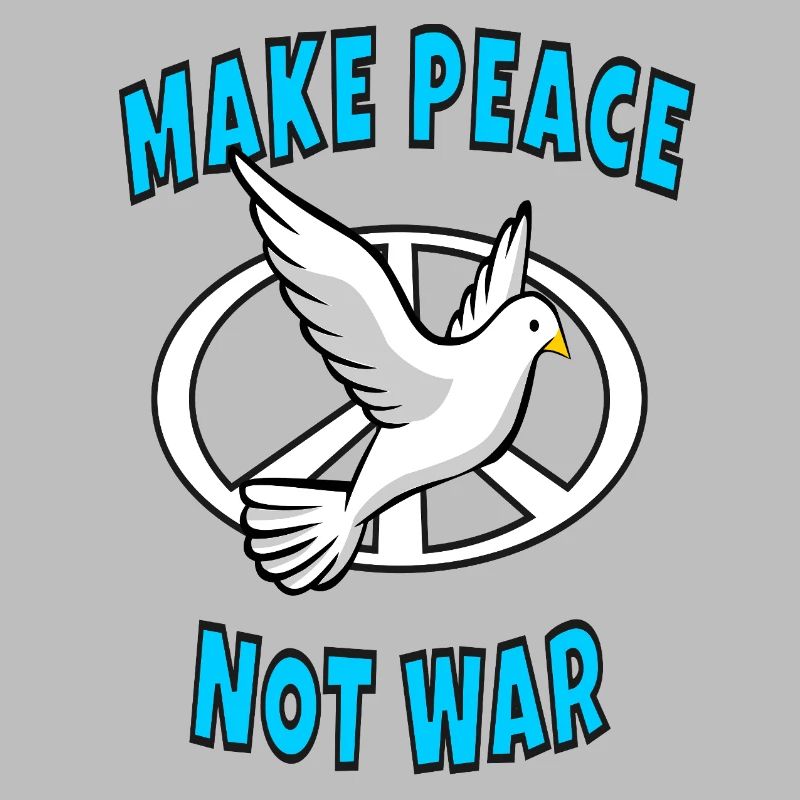 Make Peace Not War
