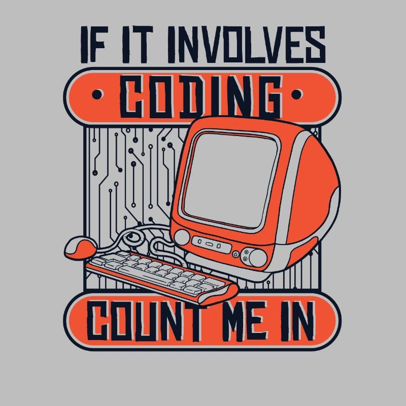 If It Involves Coding Count Me In Developer