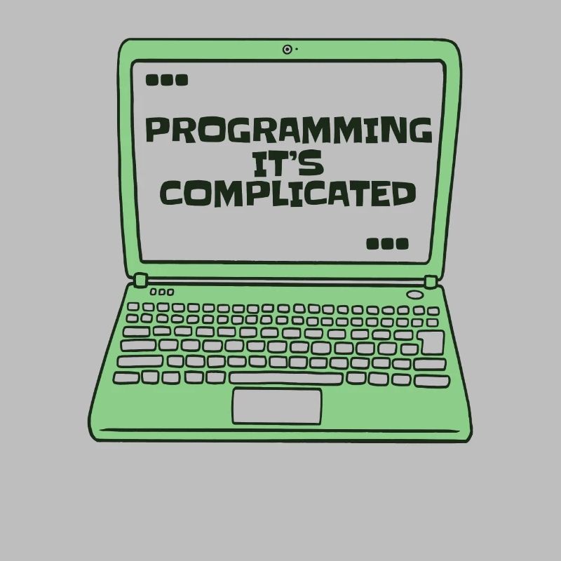 Programming It's Complicated Developer Coder