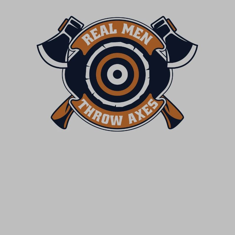 Real Men Throw Axes Axe Throwing Competition Axe