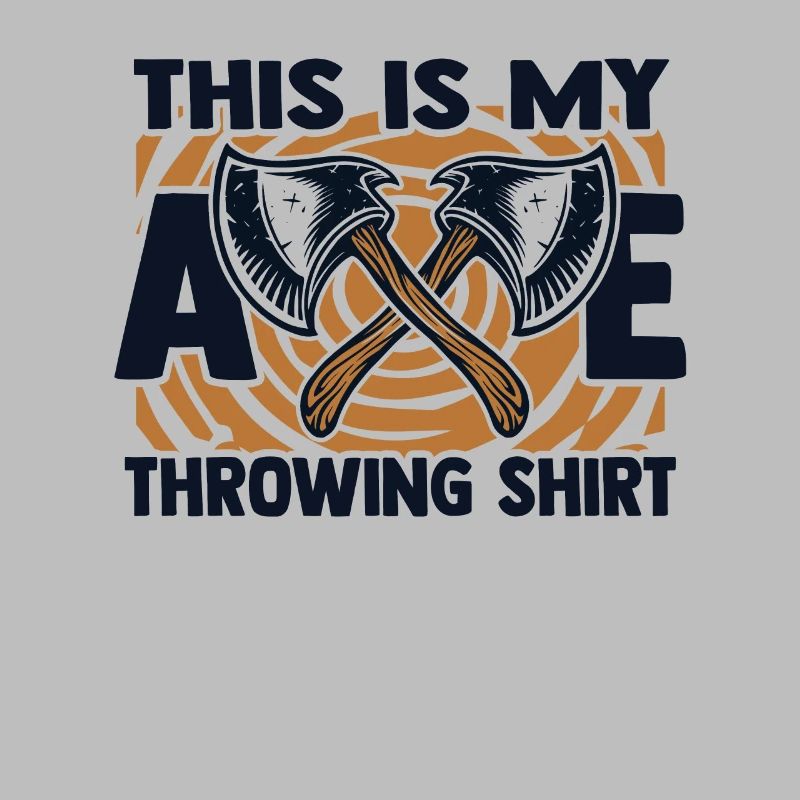 This Is My Axe Throwing Apparel Competition Game