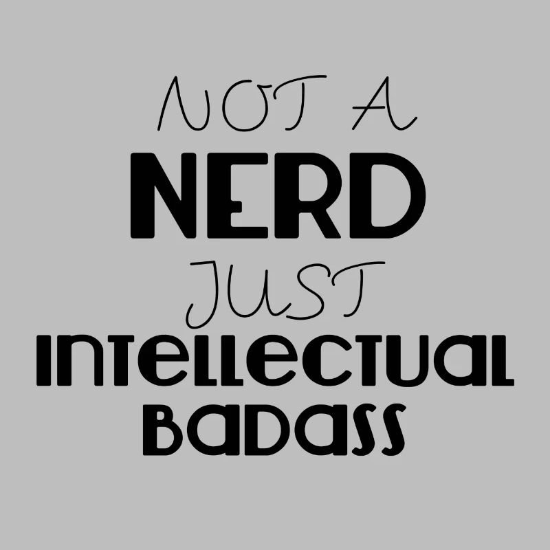 Nerd / Nerds: Pas un Nerd Badass simplement intellectuelle