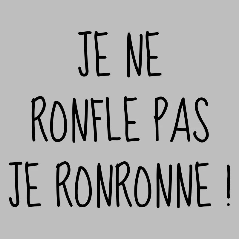 Je ne ronfle pas ! Je ronronne - Ronfler Ronfleur