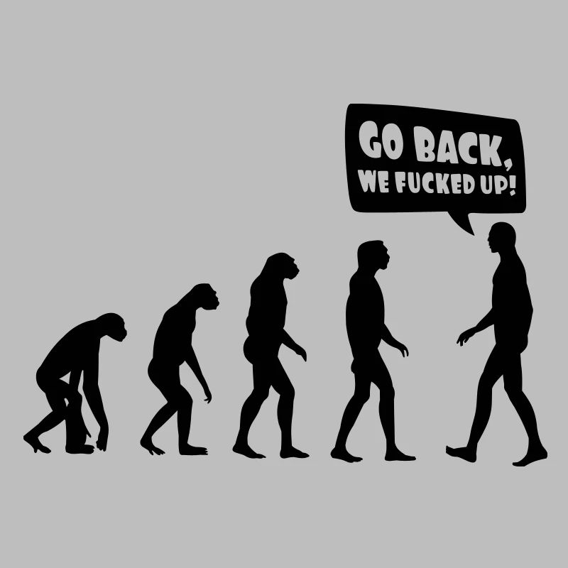 Evolution fucked up - Evolution verkackt
