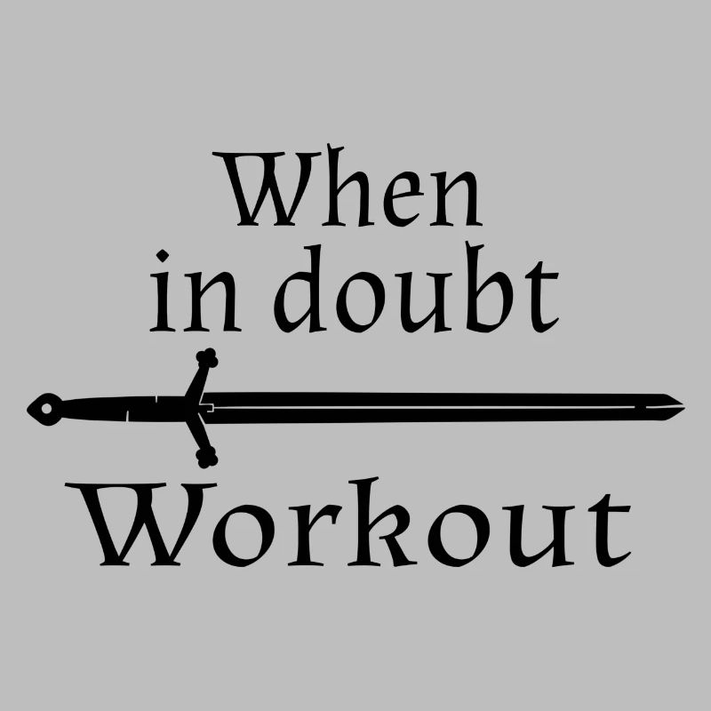 when in doubt work out motto schwarz