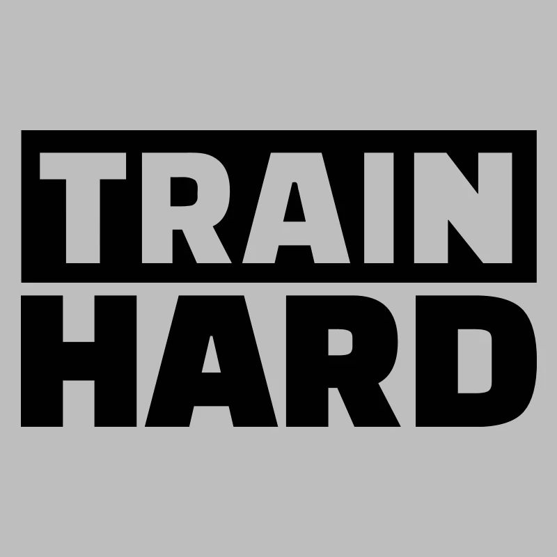 Train Hard