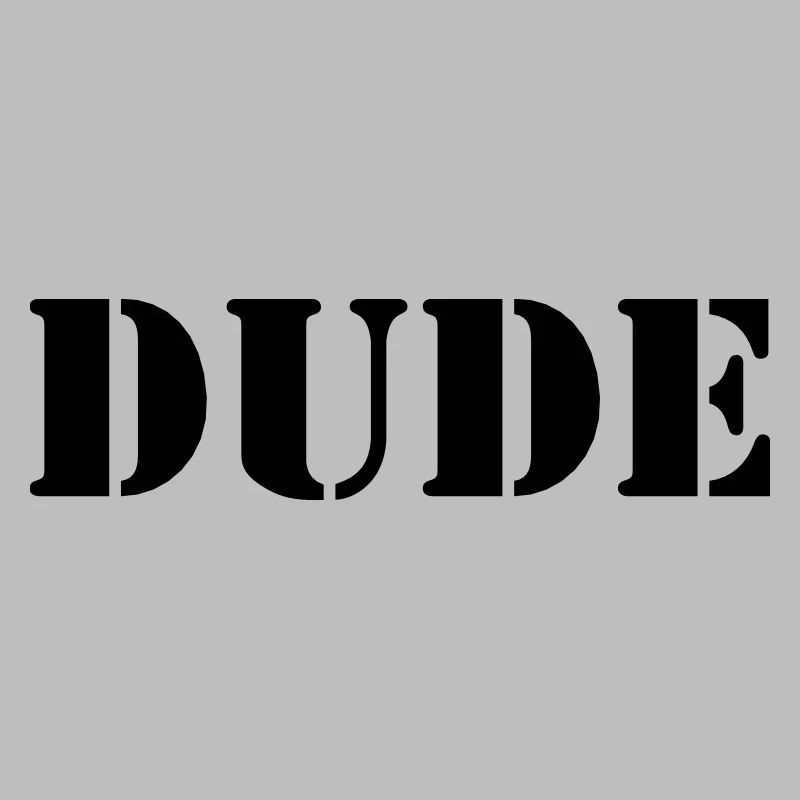 Dude