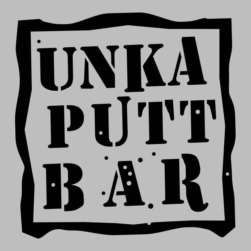 unkaputtbar