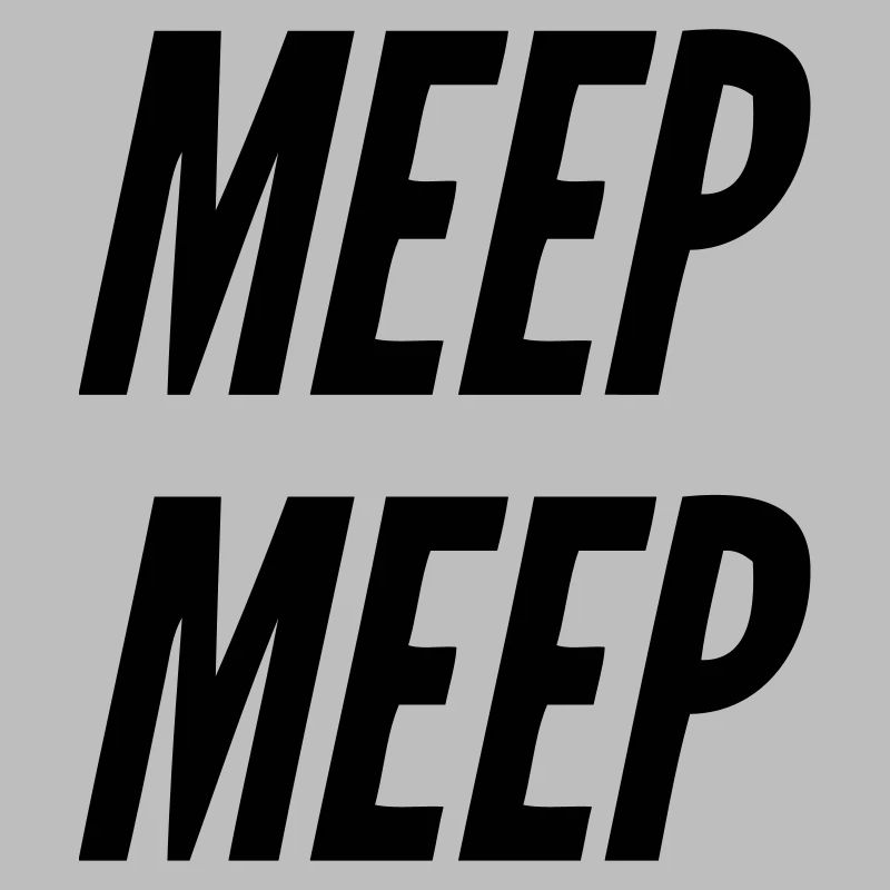 MEEP MEEP!