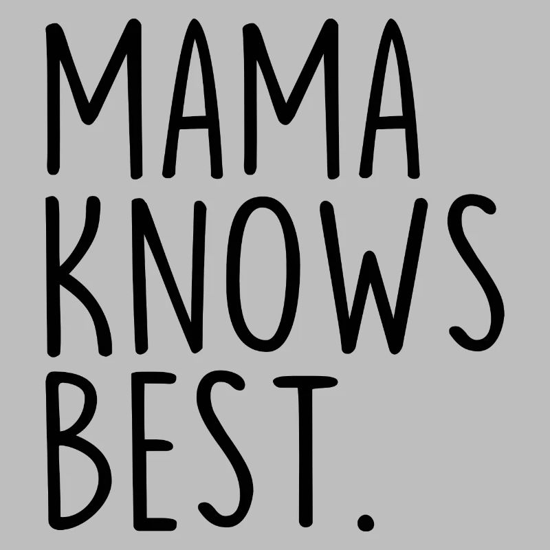 Mama Knows Best