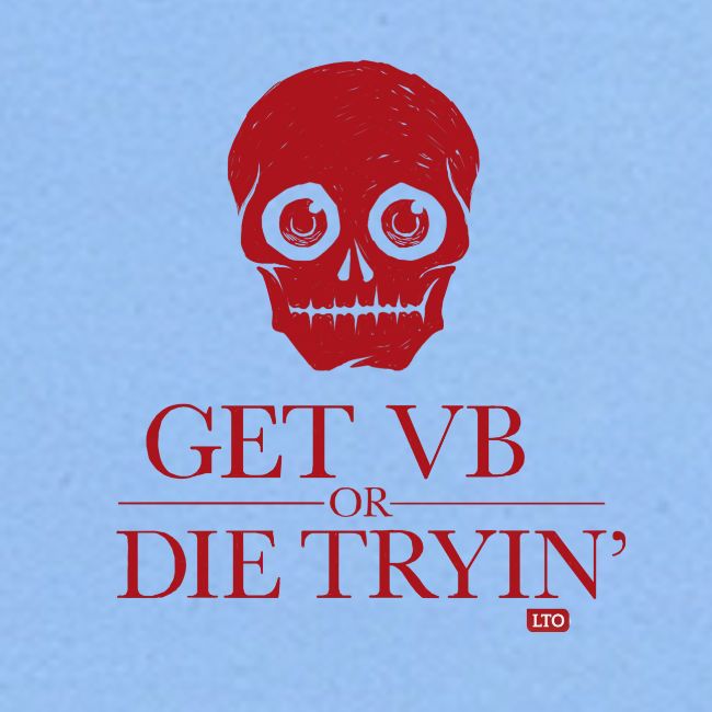 Get VB or die tryin'