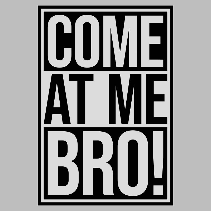 Viens à moi bro