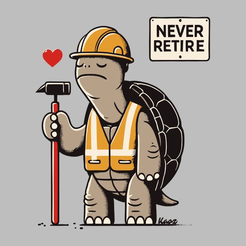 Never Retire – Construction Worker Turtle
