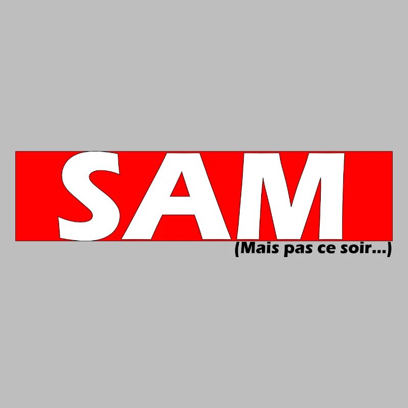S.A.M. mais pas ce soir