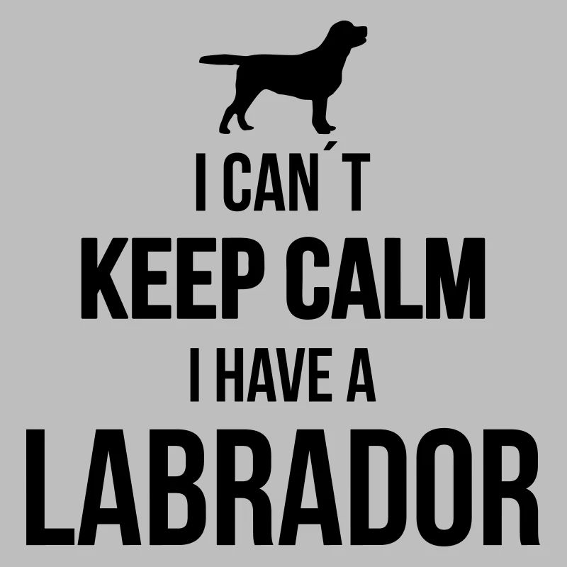 LABRADOR can't keep calm