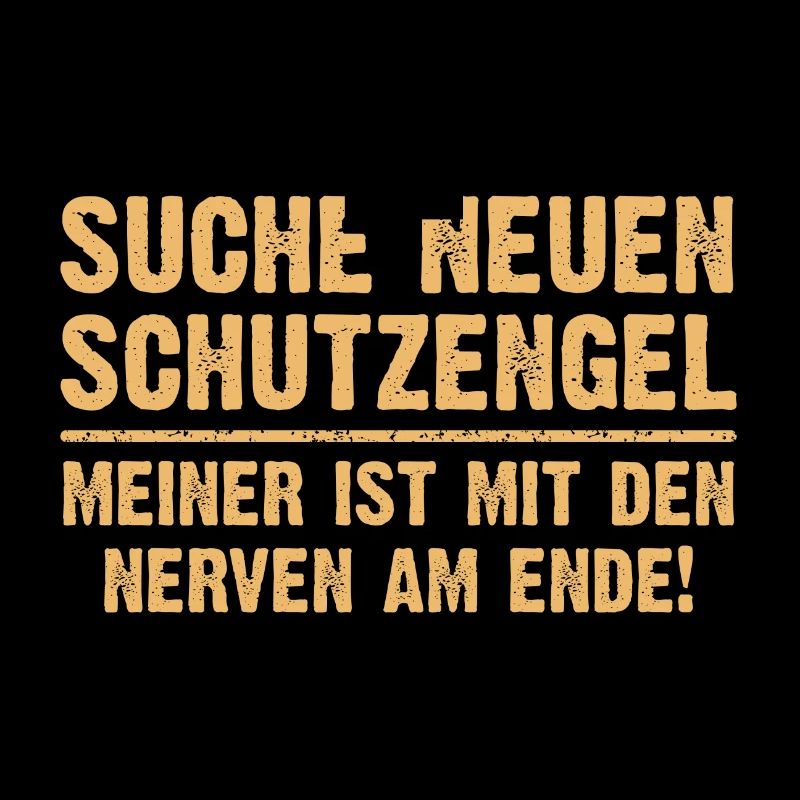 Lustige Sprüche Geschenk zB Geburtstag Schutzengel
