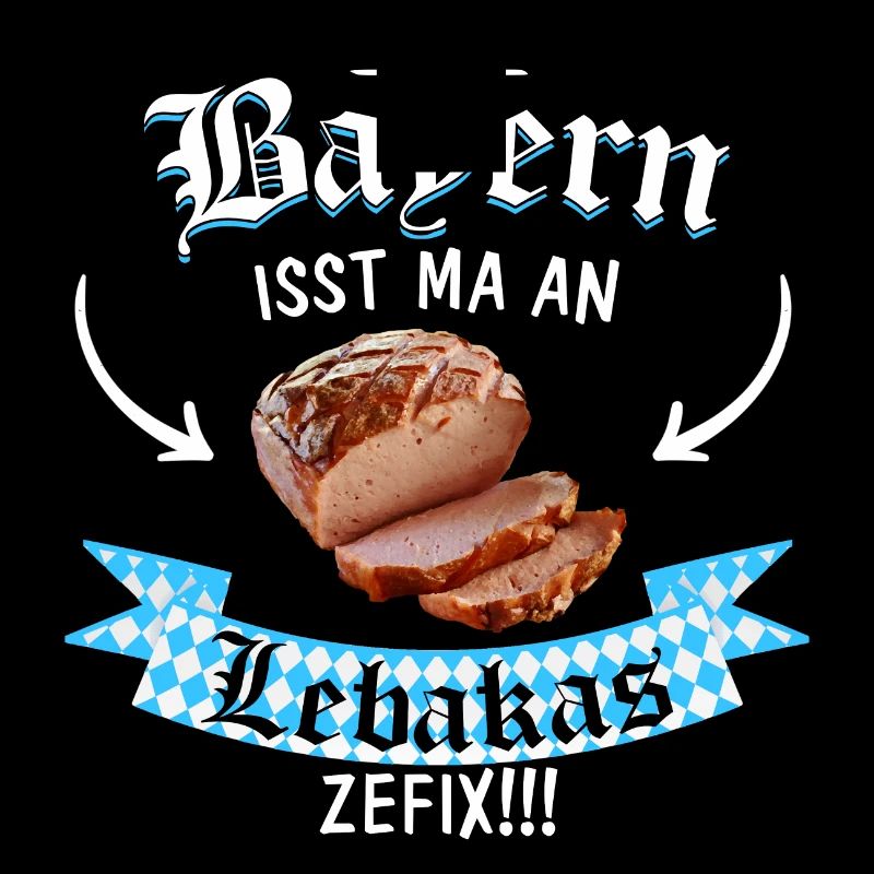 Lebakas Leberkäse Fleischkäse Bayern Spruch Essen