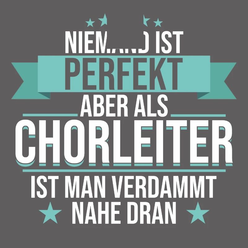 Chor Chorleiter Dirigent Chorleitung Spruch