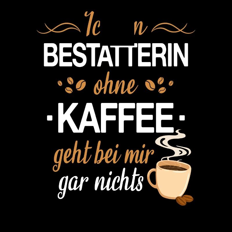 Bestatter Bestatterin Bestatten Beruf Spruch