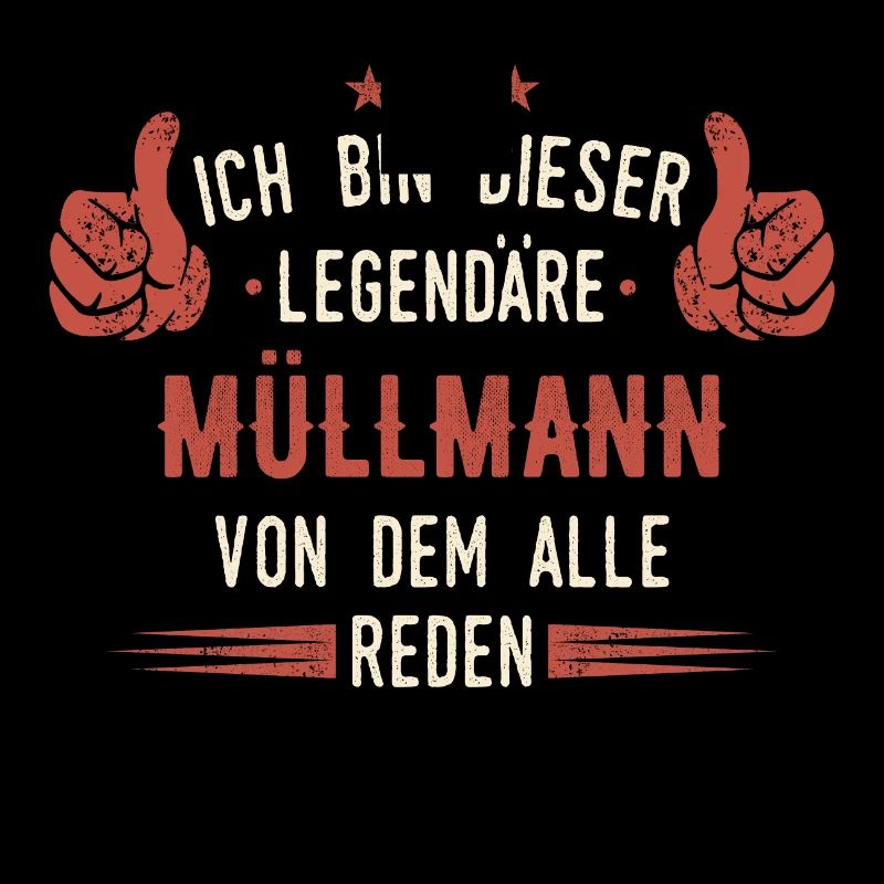 Müllmann Müllmänner Müllabfuhr Beruf Spruch