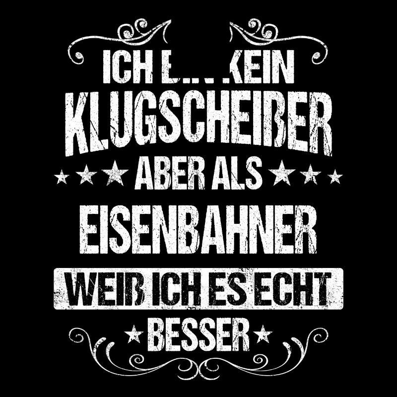 Eisenbahner Lokführer Eisenbahn Bahn Beruf Spruch