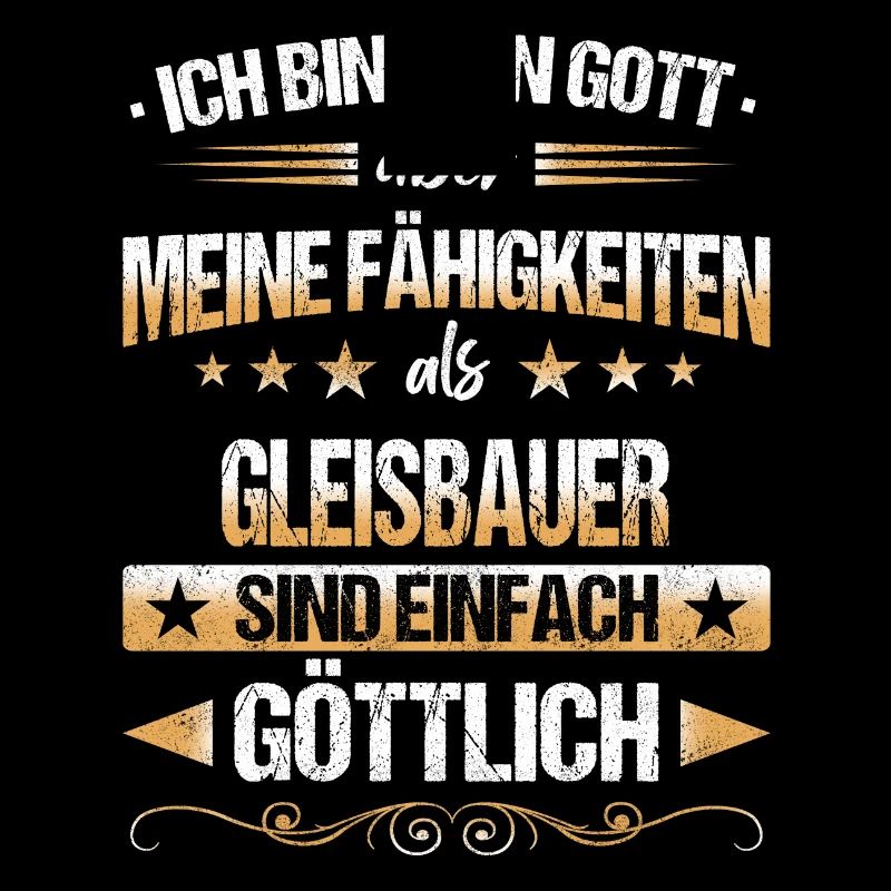 Gleisbauer Gleisbau Eisenbahn Gleise Beruf Spruch