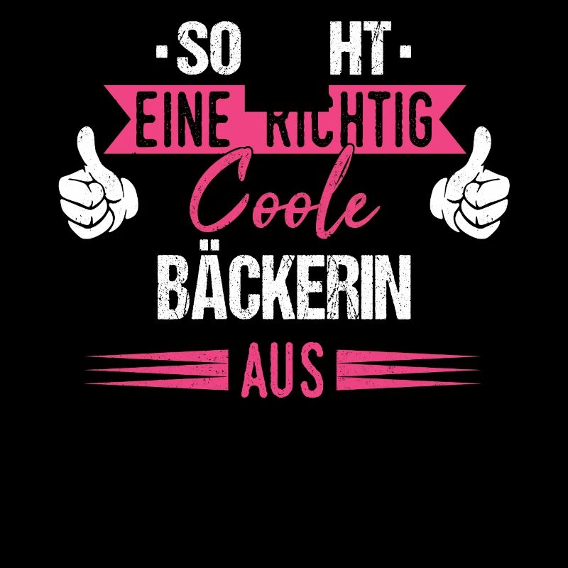 Bäcker Bäckerin Bäckerei Beruf Spruch