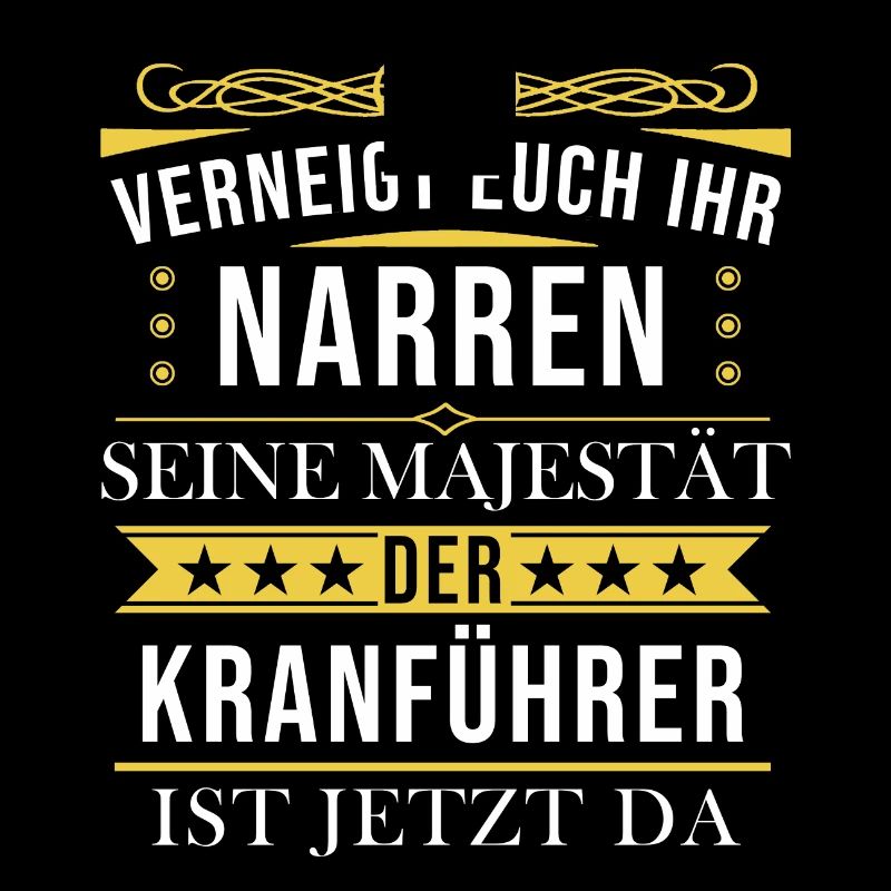 Kranführer Kran Baustelle Kranfahrer Spruch