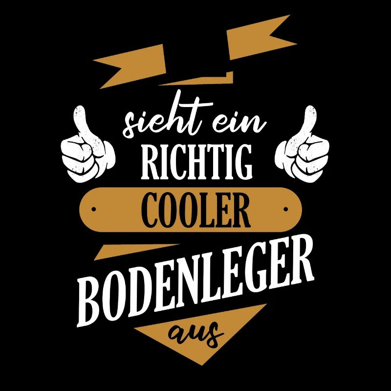 Bodenleger Parkettleger Spruch