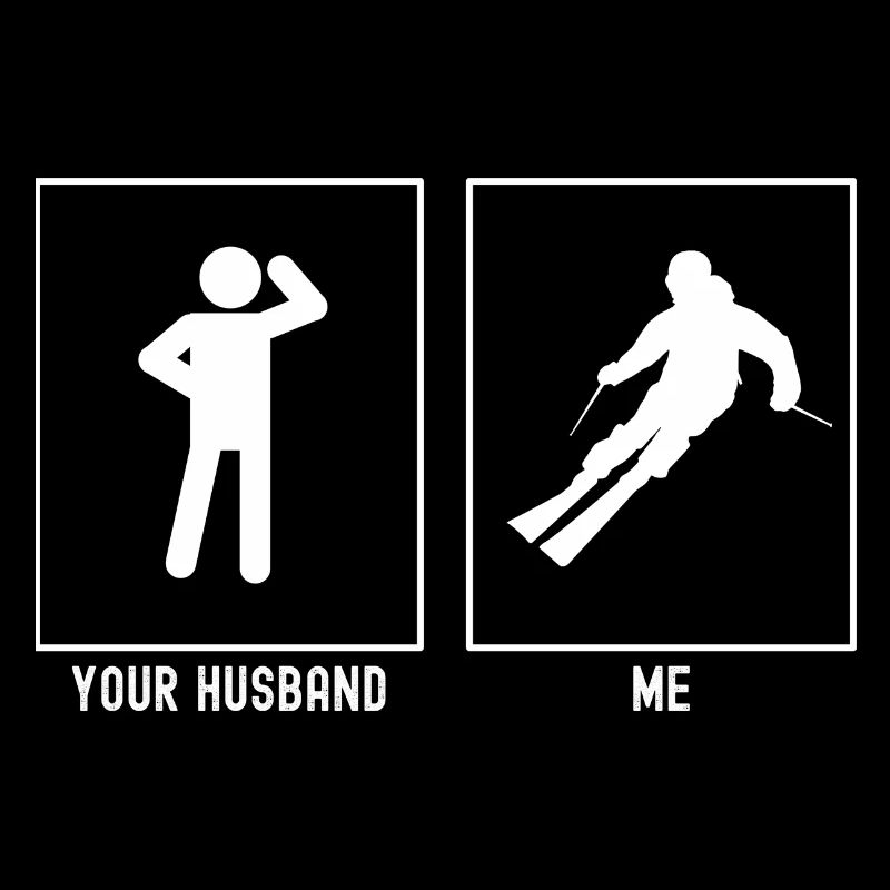 Your husband - me - Fast skiing