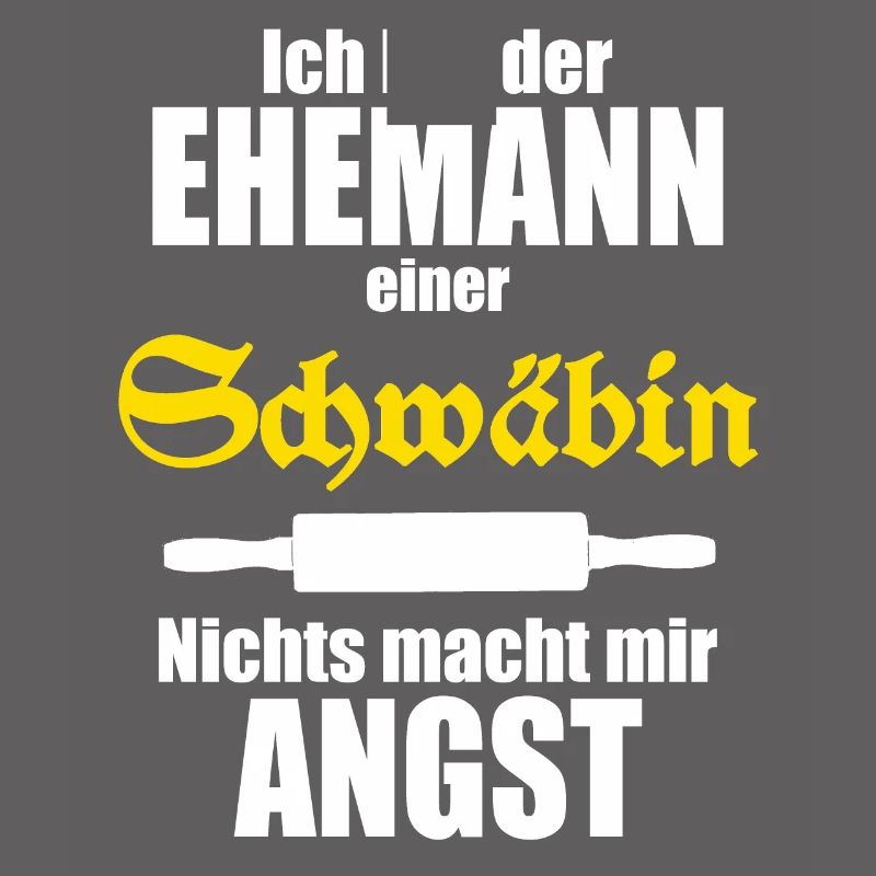 Ich bin der Ehemann einer Schwäbin