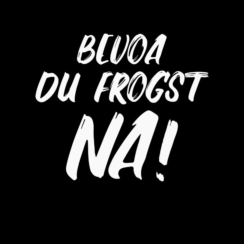Bayerisch Dialekt lustiger Spruch