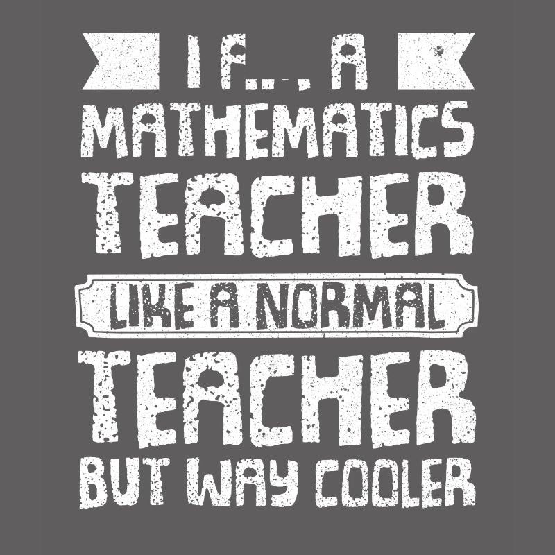 Mathelehrer Mathematik Lehrer